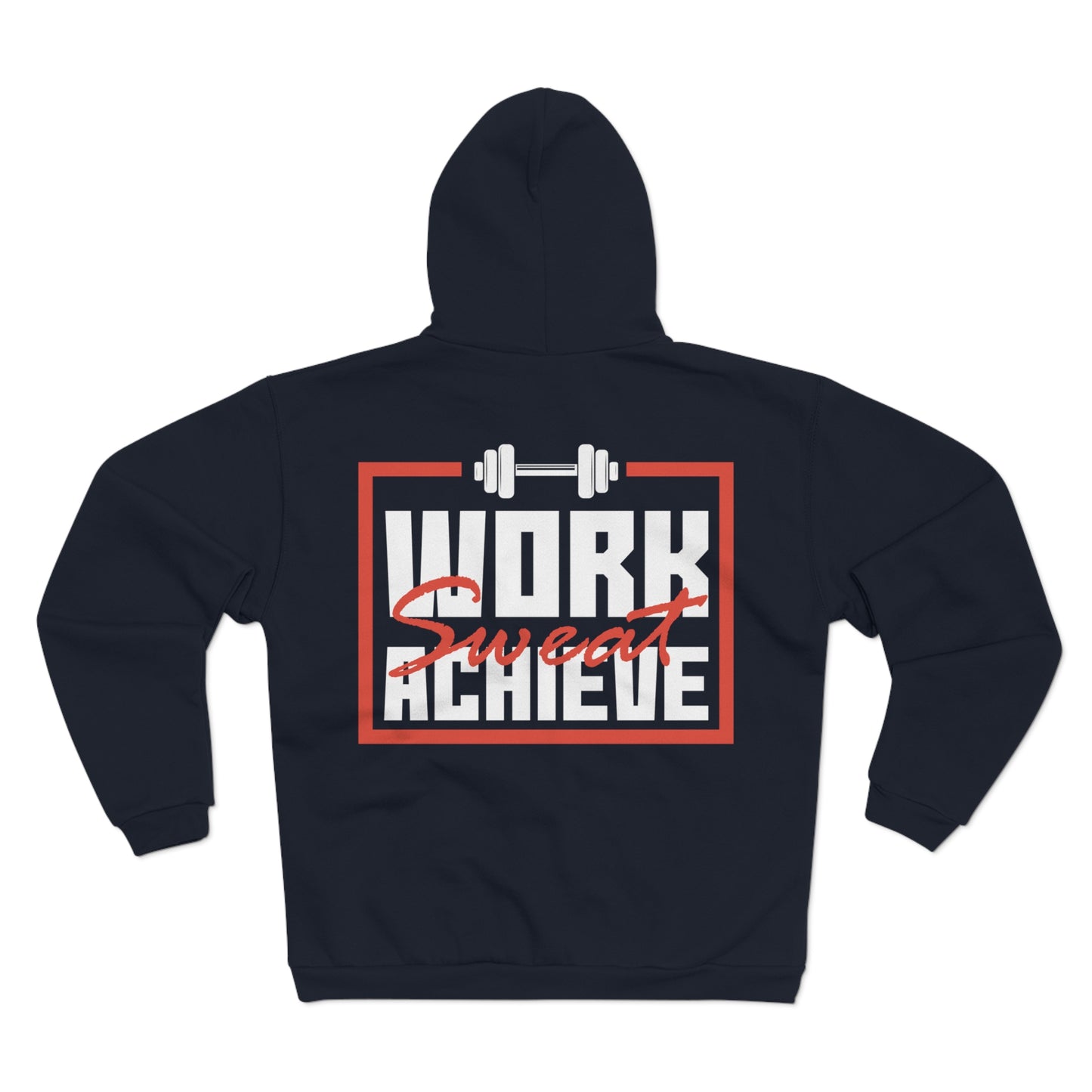 Unisex Hooded Zip Sweatshirt - "Work, Sweat, Achieve" Motivational Gym Hoodie