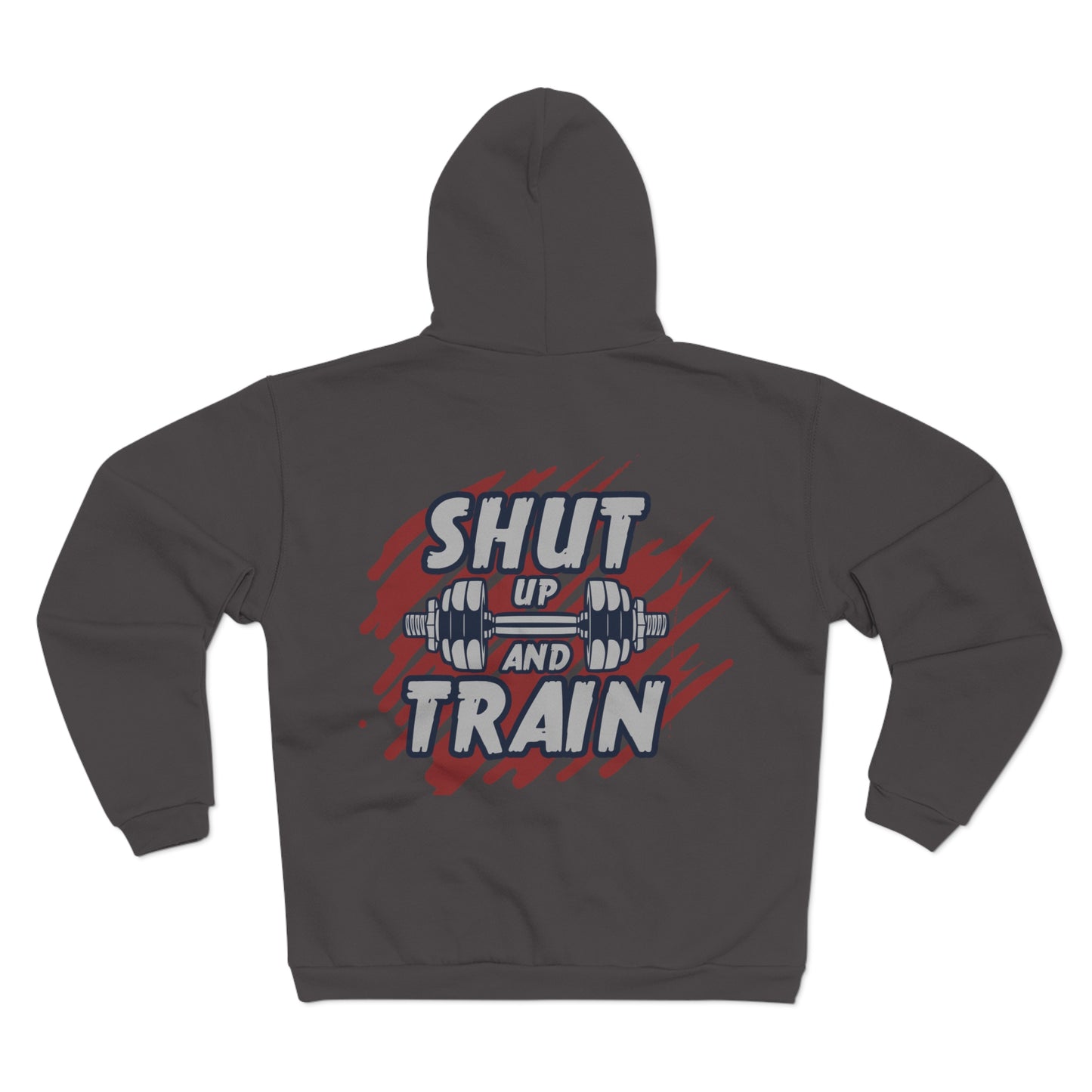 Shut Up and Train Unisex Hooded Zip Sweatshirt - Perfect for Gym Lovers
