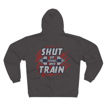 Shut Up and Train Unisex Hooded Zip Sweatshirt - Perfect for Gym Lovers