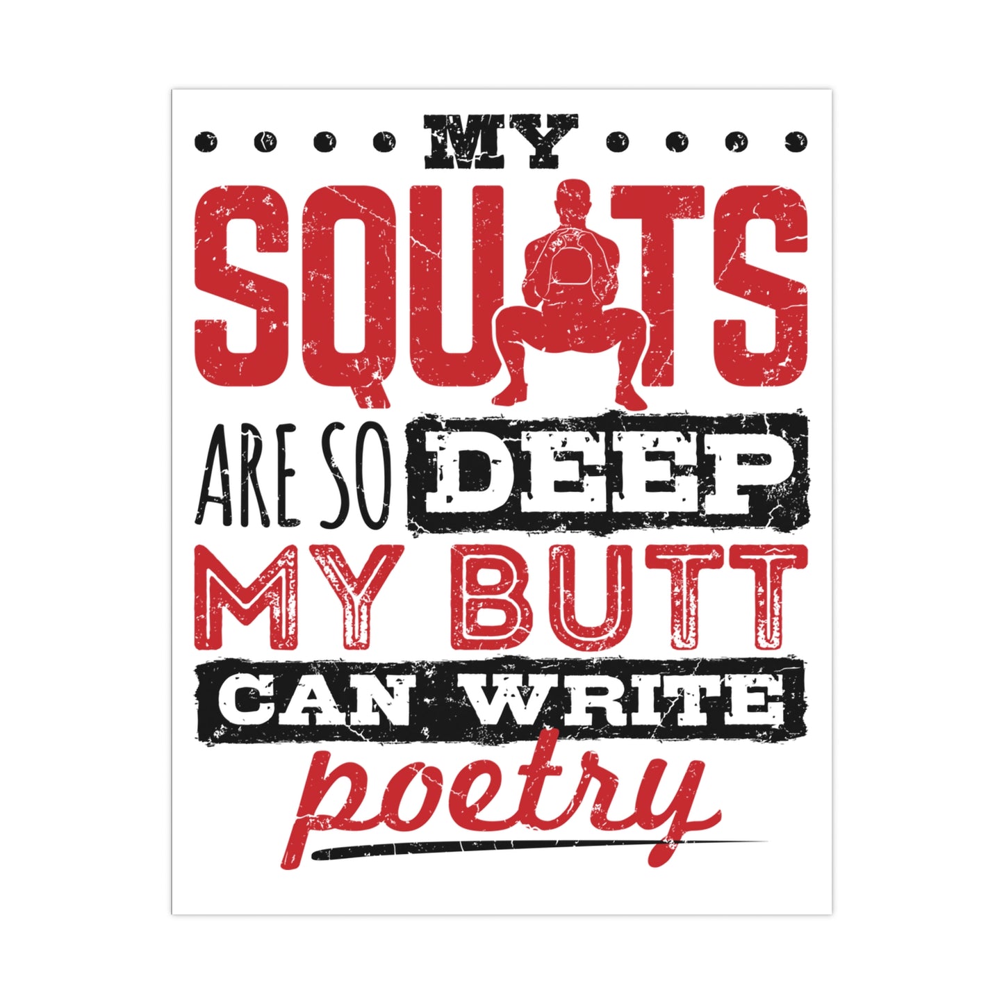 My Squats So Deep Matte Posters