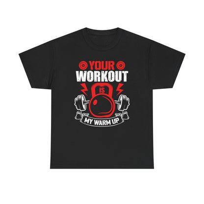 Your Workout Unisex Heavy Cotton Tee