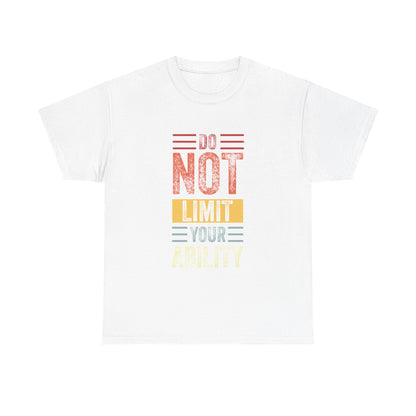 Motivational Unisex Heavy Cotton Tee - 'Do Not Limit Your Ability'