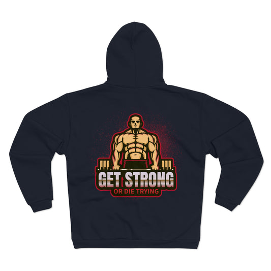 Get Strong Unisex Hooded Zip Sweatshirt  - Fitness Motivational Hoodie