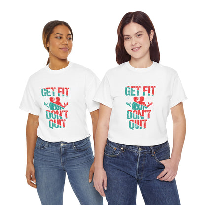Motivational Fitness Tee - Get Fit Don't Quit