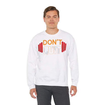 Motivational Crewneck Sweatshirt - 'Don't Quit' Fitness Apparel
