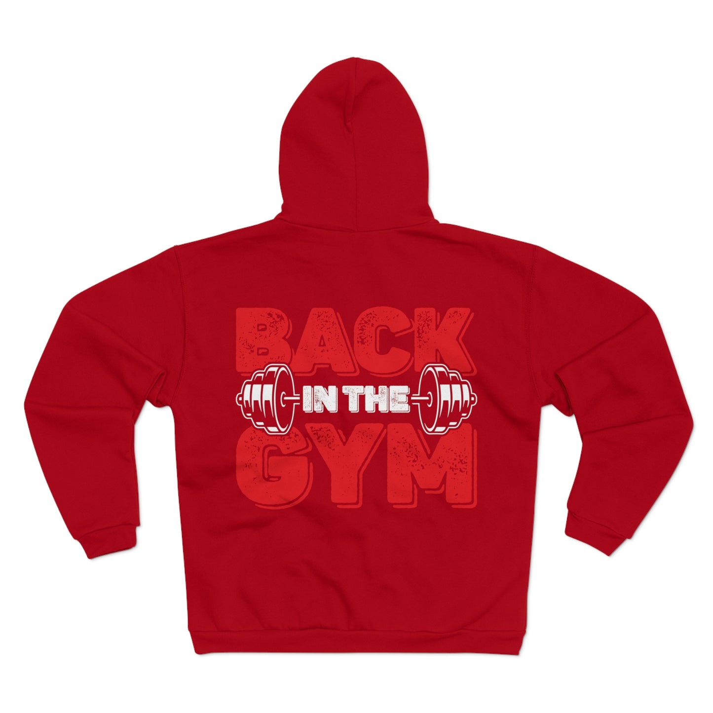 Motivational Unisex Hooded Zip Sweatshirt - Back in the Gym