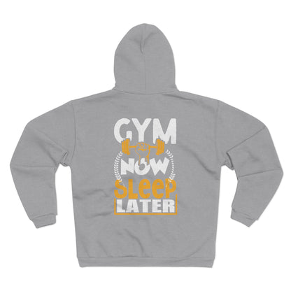 Gym Now Sleep Later Unisex Hooded Zip Sweatshirt – Perfect for Fitness Enthusiasts & Relaxation