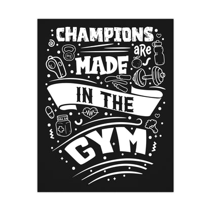 Inspirational Gym Wall Art Poster - 'Champions Are Made in the Gym'