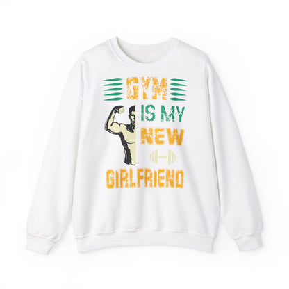 Gym Lover Unisex Heavy Blend Sweatshirt - 'Gym Is My New Girlfriend'