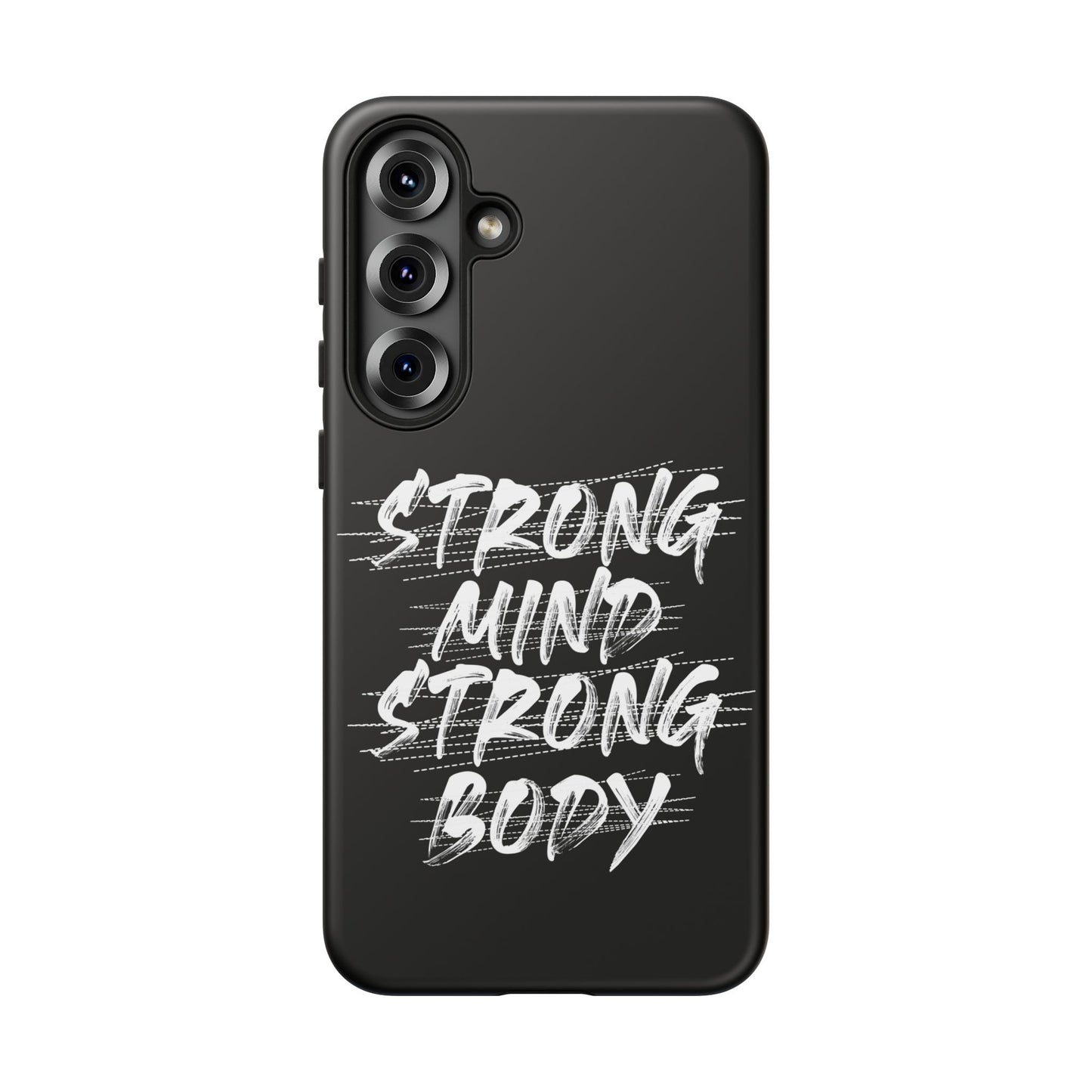 Motivational Phone Case - Strong Mind Strong Body