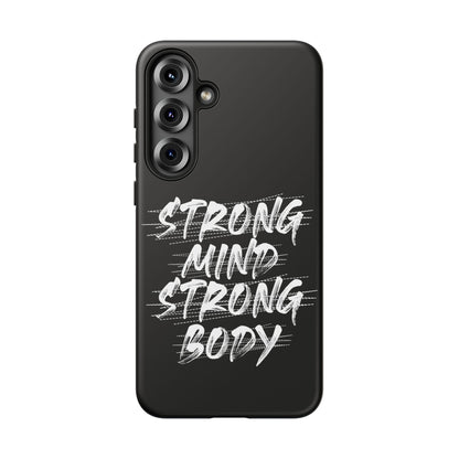 Motivational Phone Case - Strong Mind Strong Body