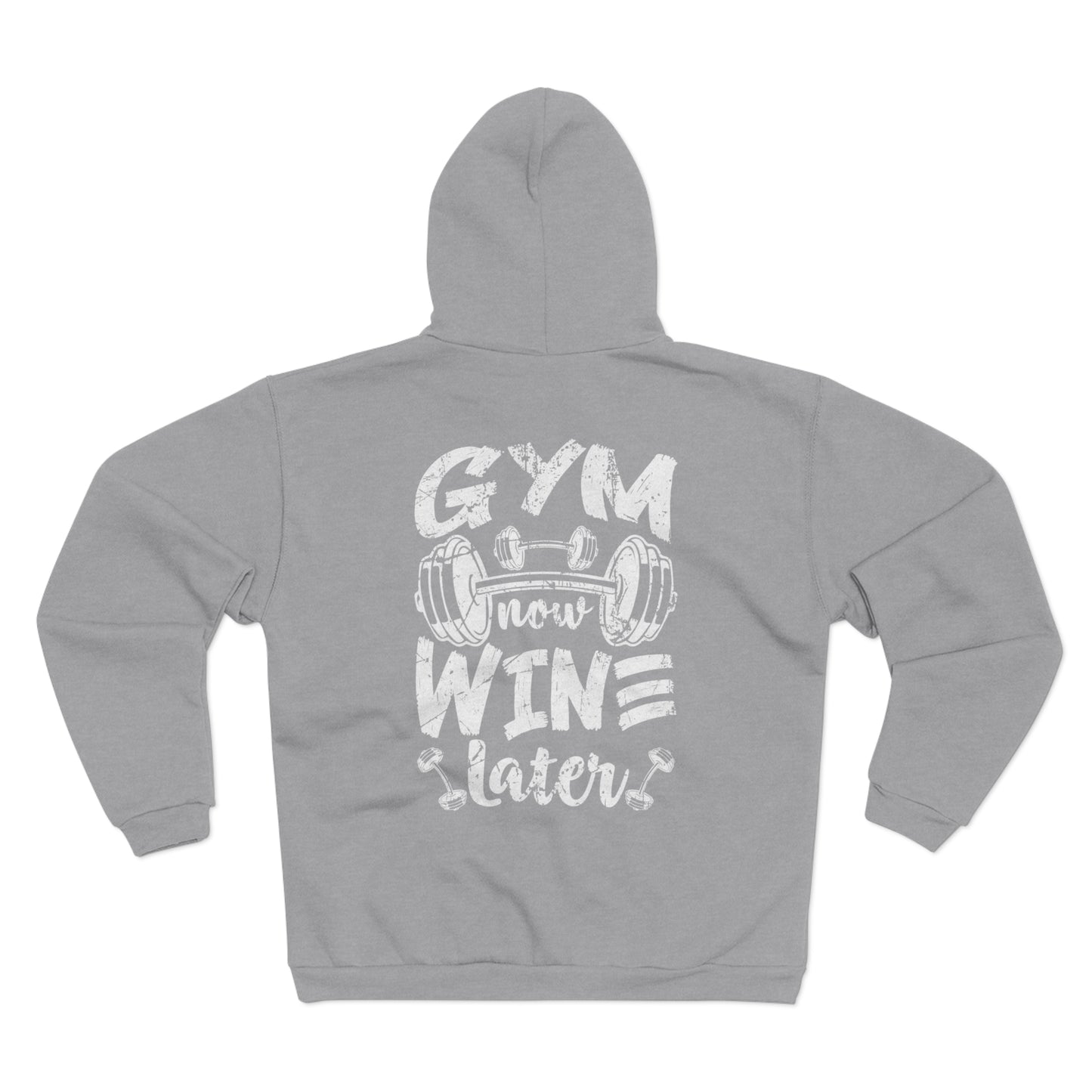 Gym Now Wine Later Unisex Hooded Zip Sweatshirt - Casual Fitness Apparel
