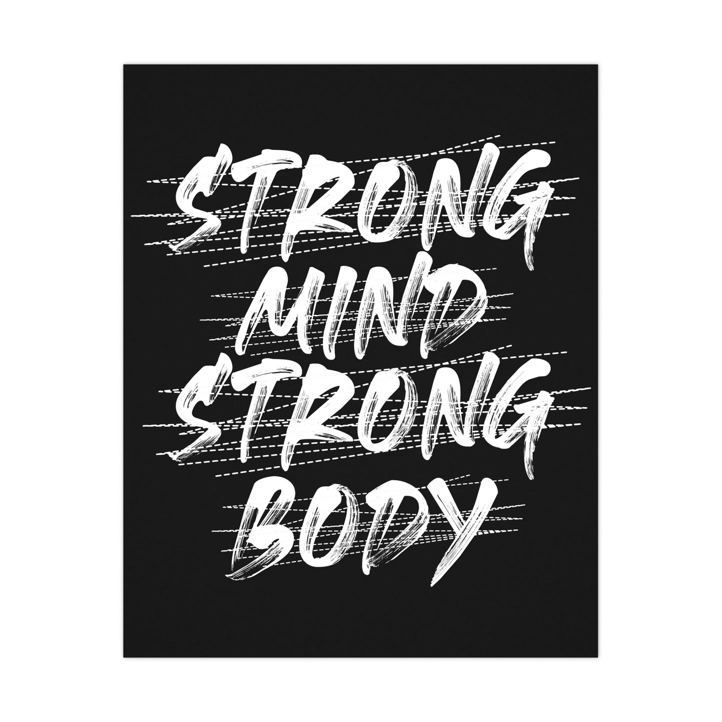 Matte Posters "Strong Mind Strong Body"