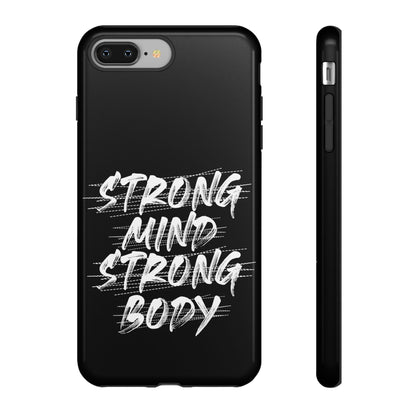 Motivational Phone Case - Strong Mind Strong Body