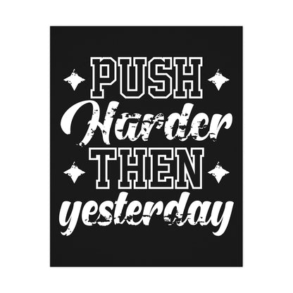Motivational Wall Art Poster - "Push Harder Than Yesterday" Inspirational Decor