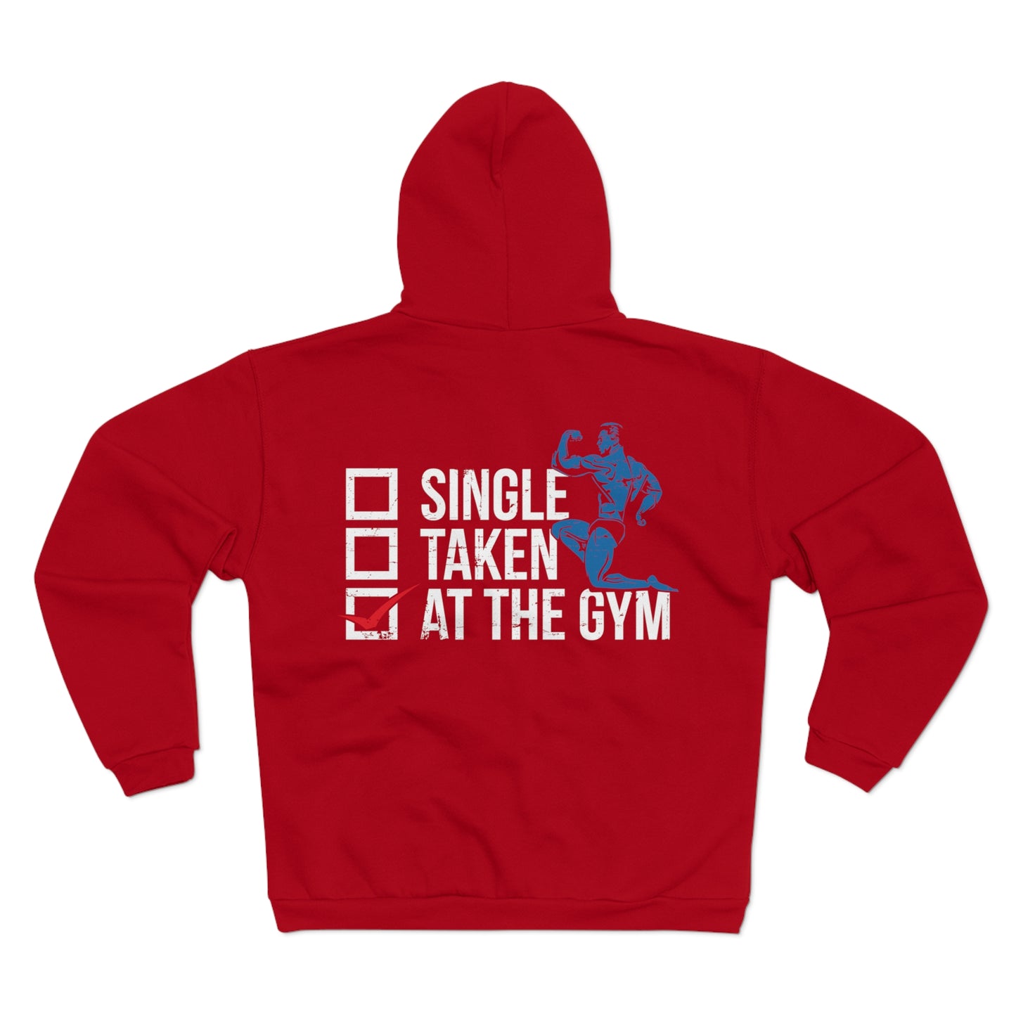 Gym Life Unisex Zip Hoodie - 'Single Taken At The Gym'