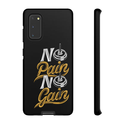 No Pain No Gain Phone Case - Tough Fitness Protection