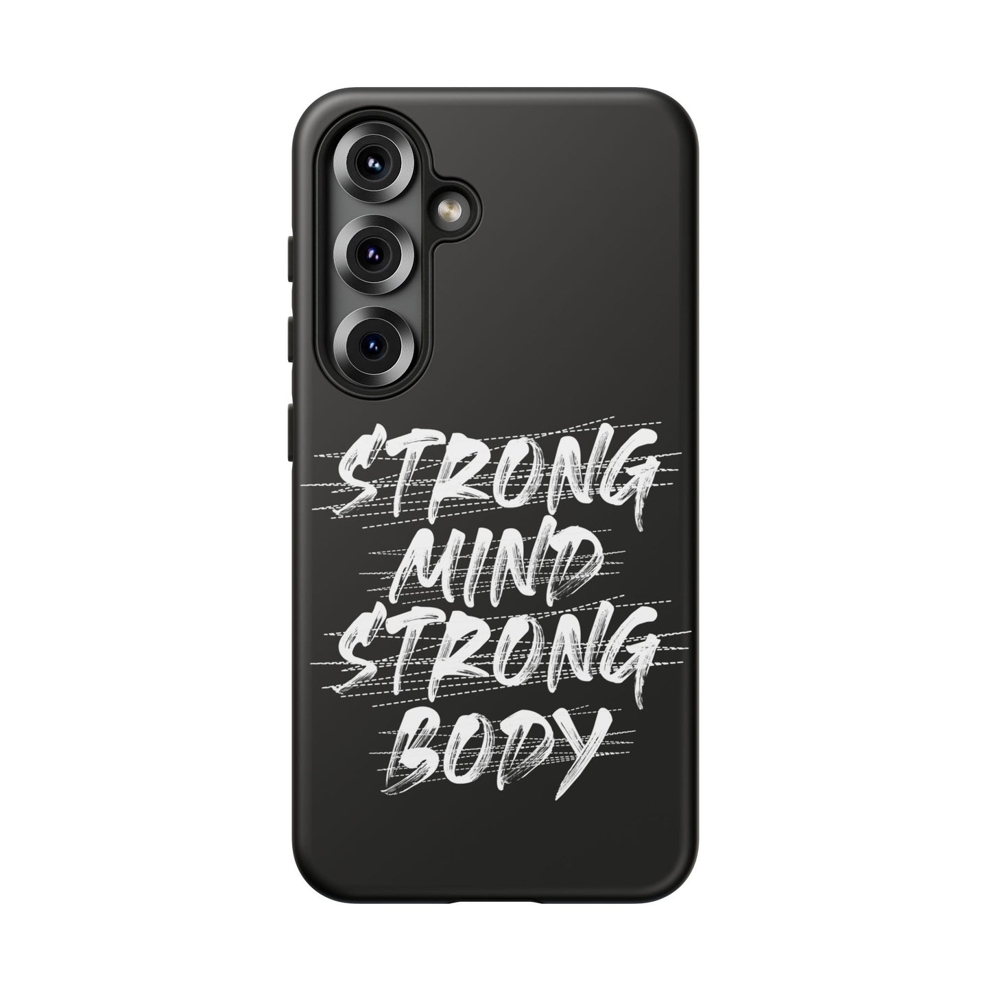 Motivational Phone Case - Strong Mind Strong Body