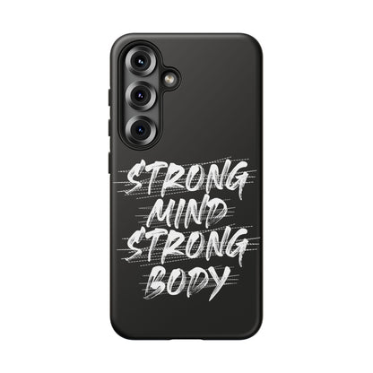 Motivational Phone Case - Strong Mind Strong Body