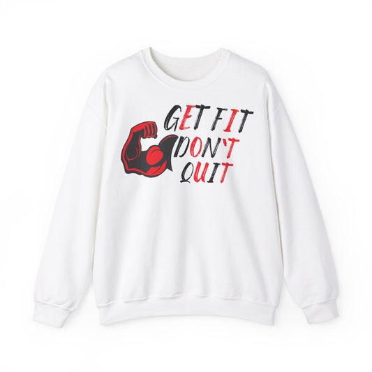 Motivational Fitness - Get Fit Don't Quit Unisex Heavy Blend™ Crewneck Sweatshirt
