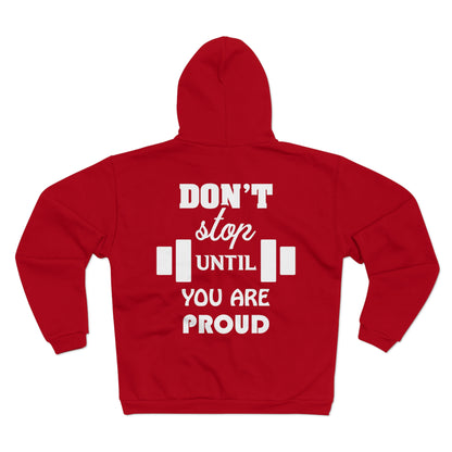 Motivational Unisex Hooded Zip Sweatshirt - 'Don't Stop Until You Are Proud'
