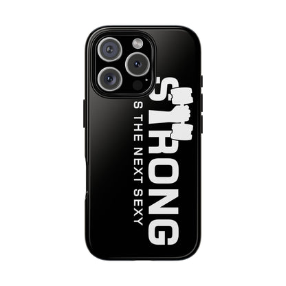 Strong is the Next Sexy Phone Case - Tough Cases for Fitness Enthusiasts