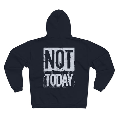 Funny Unisex Hooded Zip Sweatshirt- "NOT TODAY" Statement Hoodie