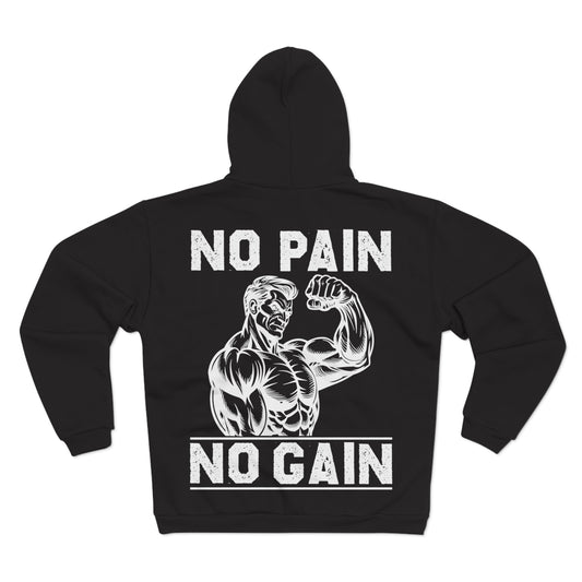 Unisex Zip Hoodie - No Pain No Gain Graphic Sweatshirt for Fitness Enthusiasts