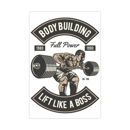 Lift Like a Boss Bodybuilding Matte Posters