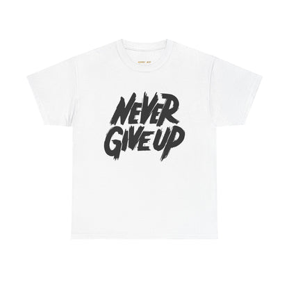 Unisex Heavy Cotton Tee "Never Give Up"