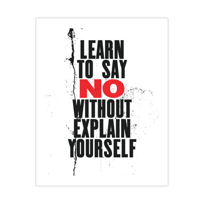 Motivational Matte Poster: 'Learn to Say No Without Explain Yourself'