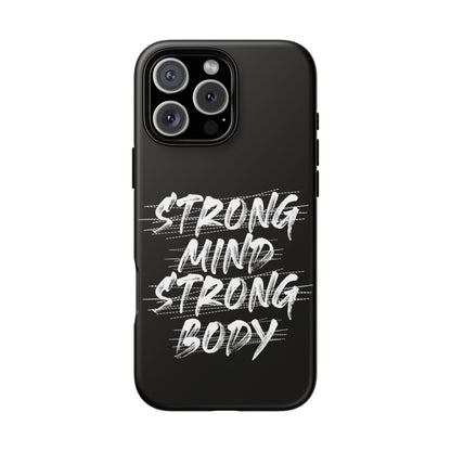 Motivational Phone Case - Strong Mind Strong Body
