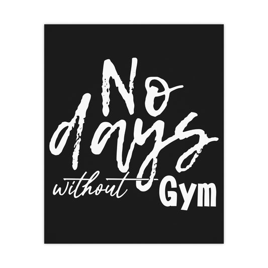 Inspiring Gym Wall Art Poster - 'No Days Without Gym' Motivational Matte Print