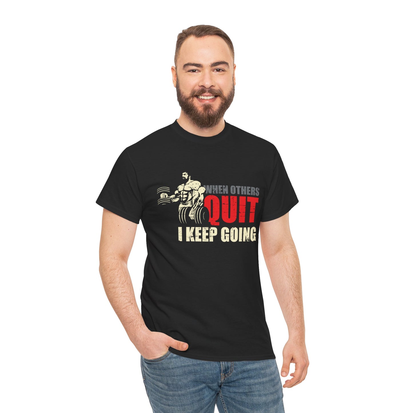 Motivational Workout Tee - 'When Others Quit, I Keep Going' - Unisex Heavy Cotton Shirt