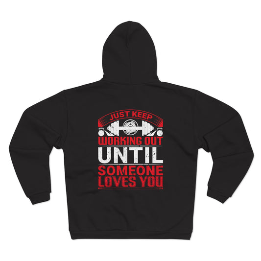Motivational Workout Zip Hoodie - Just Keep Working Out