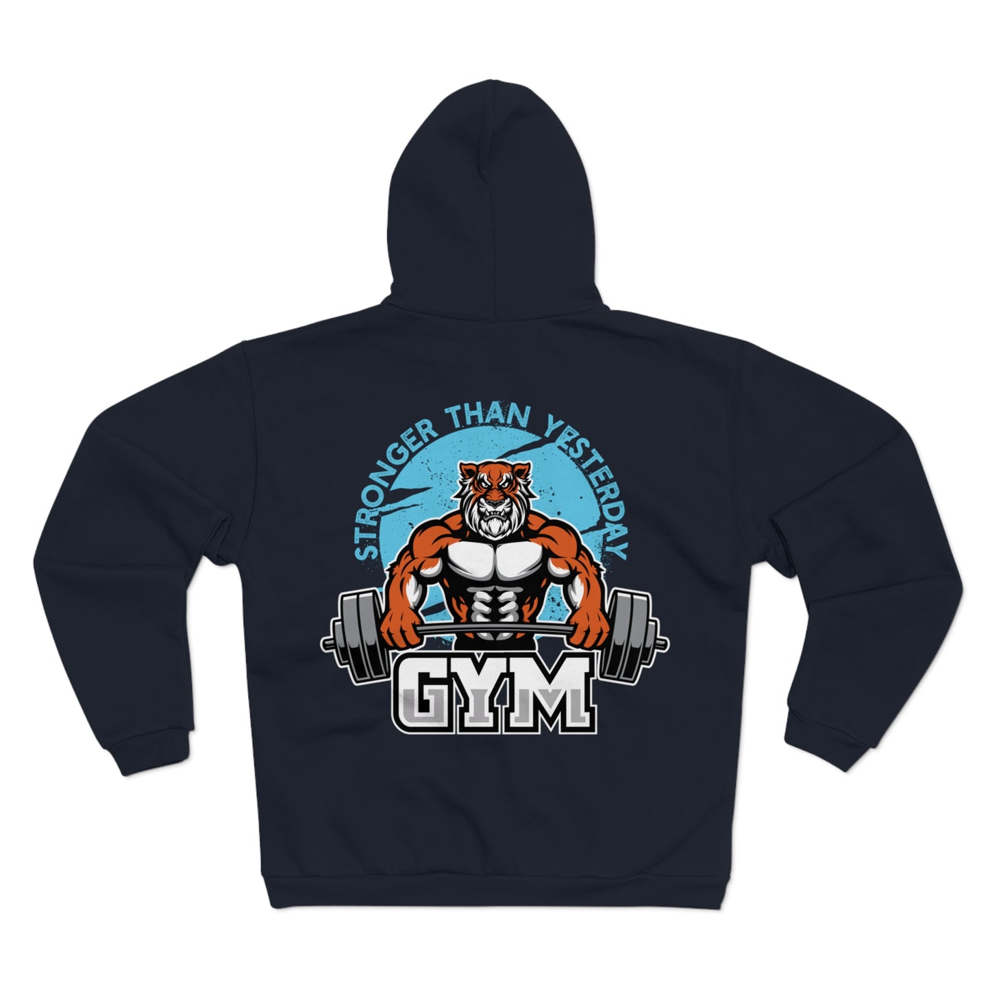 Stronger Than Yesterday Gym Hoodie - Unisex Hooded Zip Sweatshirt for Fitness Enthusiasts