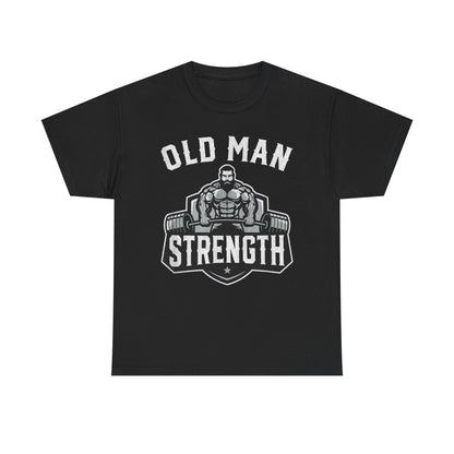 Old Man Strength Unisex Heavy Cotton Tee - Bold Gym Motivational T-Shirt