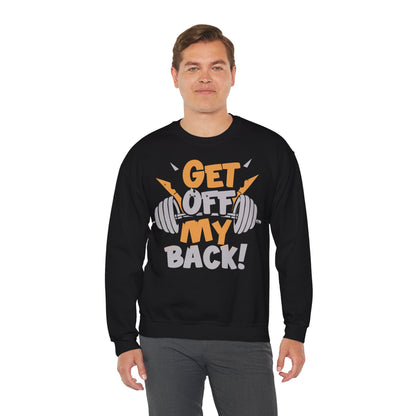 Get Off My Back! Unisex Heavy Blend™ Crewneck Sweatshirt - Perfect for Gym Lovers
