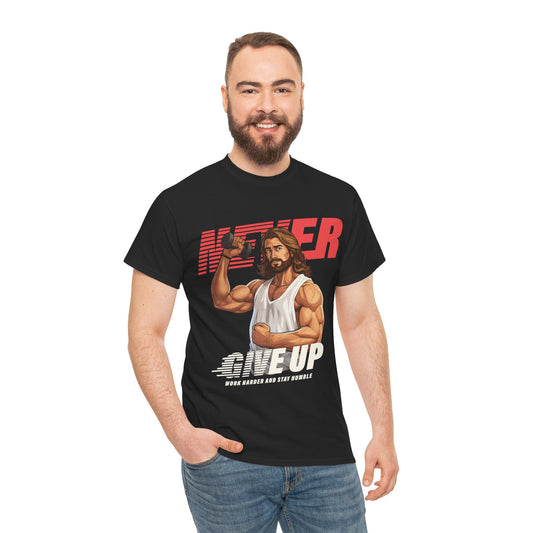 Never Give Up Unisex Heavy Cotton Tee