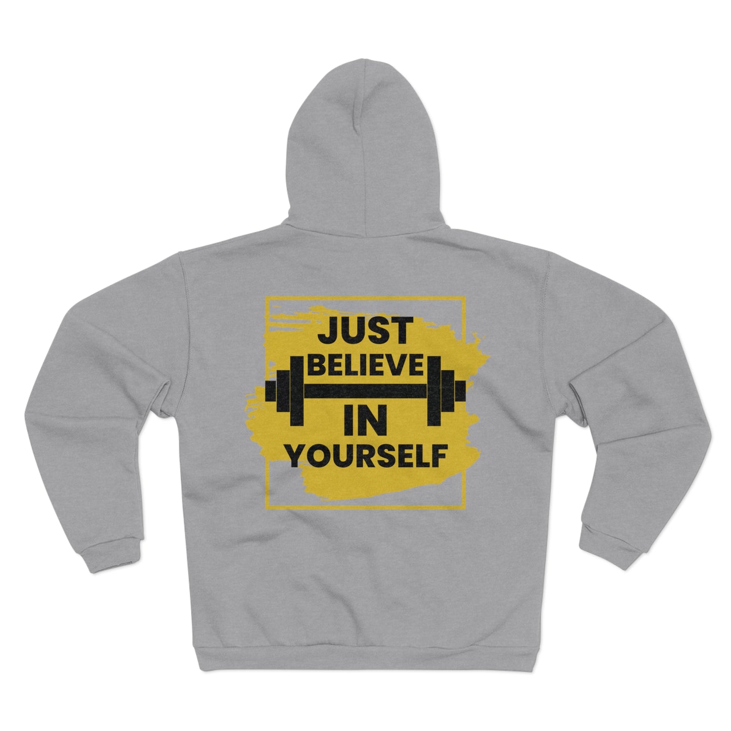 Motivational Zip Sweatshirt - Just Believe in Yourself