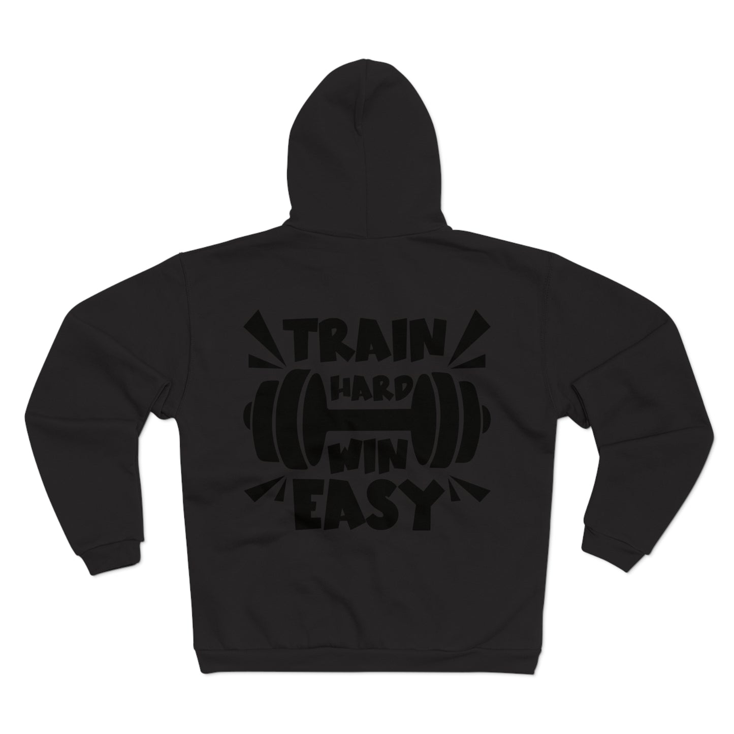 Motivational Unisex Hooded Zip Sweatshirt - "Train Hard Win Easy"