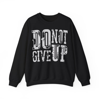 Motivational Unisex Crewneck Sweatshirt - 'Do Not Give Up'