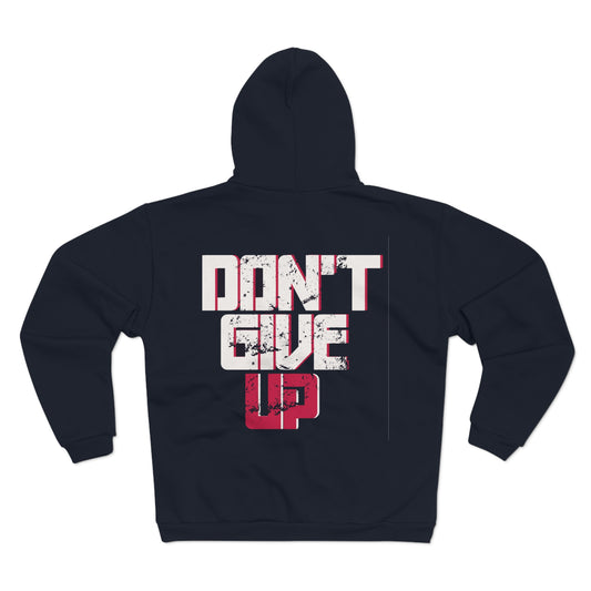 Motivational Unisex Hooded Zip Sweatshirt - 'Don't Give Up'