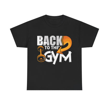 Motivational Gym T-Shirt - 'Back to the Gym' Heavy Cotton Tee for Fitness Enthusiasts