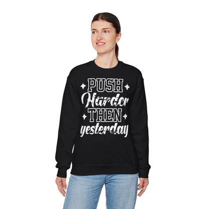 Motivational Unisex Heavy Blend™ Crewneck Sweatshirt - 'Push Harder Than Yesterday'
