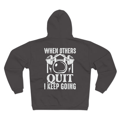 Motivational Unisex Hooded Zip Sweatshirt - 'When Others Quit I Keep Going'