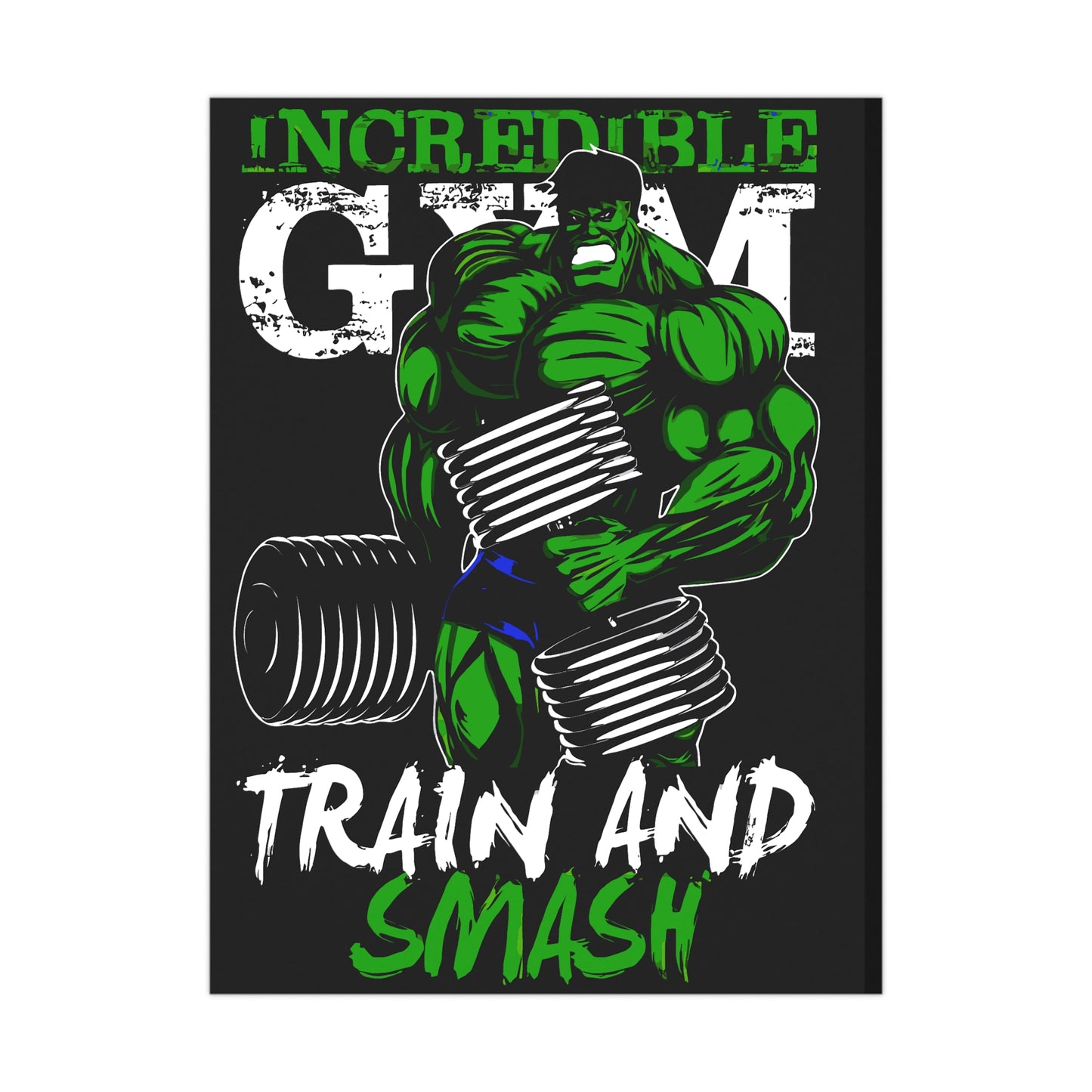 Incredible Gym Matte Poster - Train and Smash Motivational Wall Art