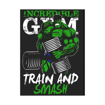 Incredible Gym Matte Poster - Train and Smash Motivational Wall Art