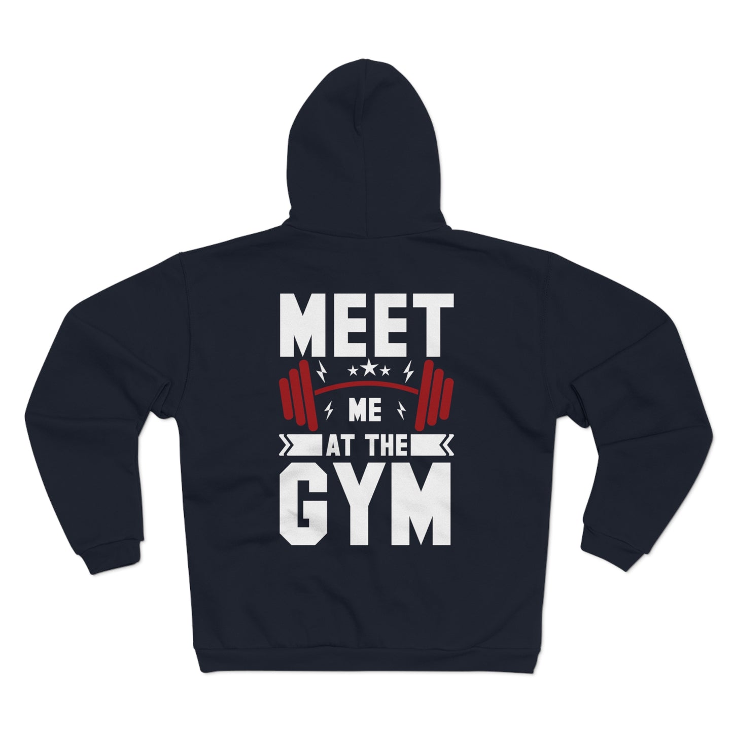 Gym Motivation Unisex Hooded Zip Sweatshirt - Meet Me At The Gym