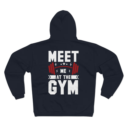 Gym Motivation Unisex Hooded Zip Sweatshirt - Meet Me At The Gym